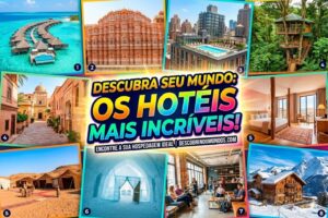 os hotesis mais incriveis